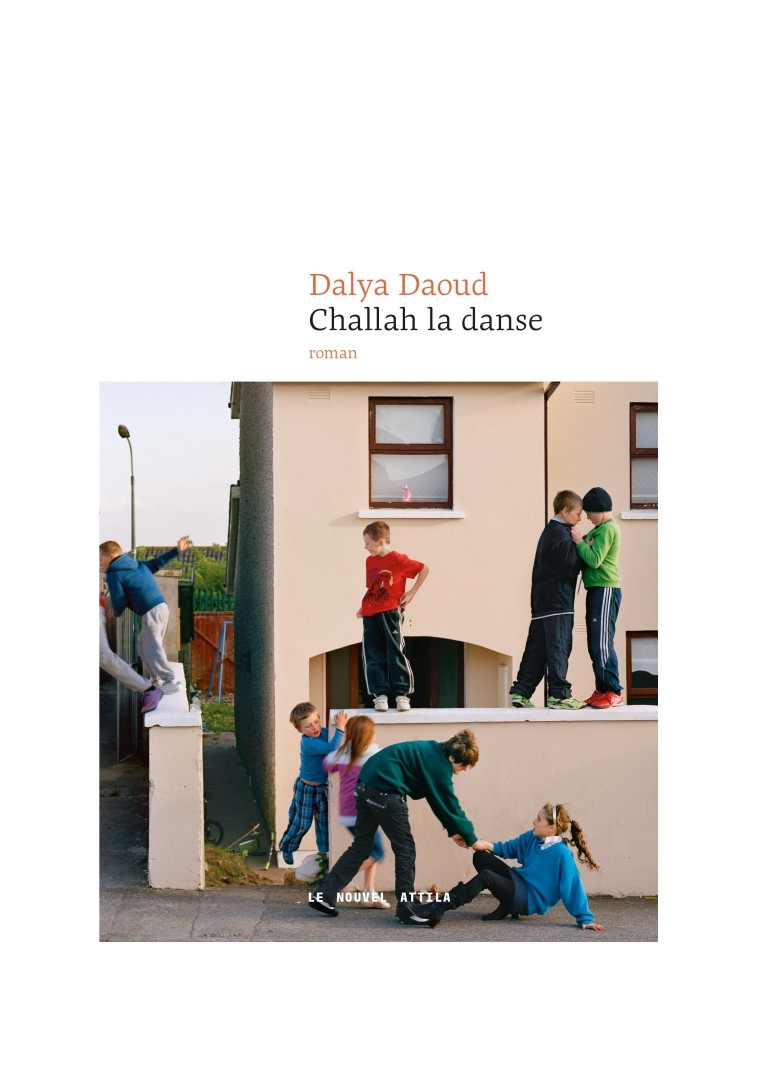 Challah la danse - Daoud Dalya - NOUVEL ATTILA