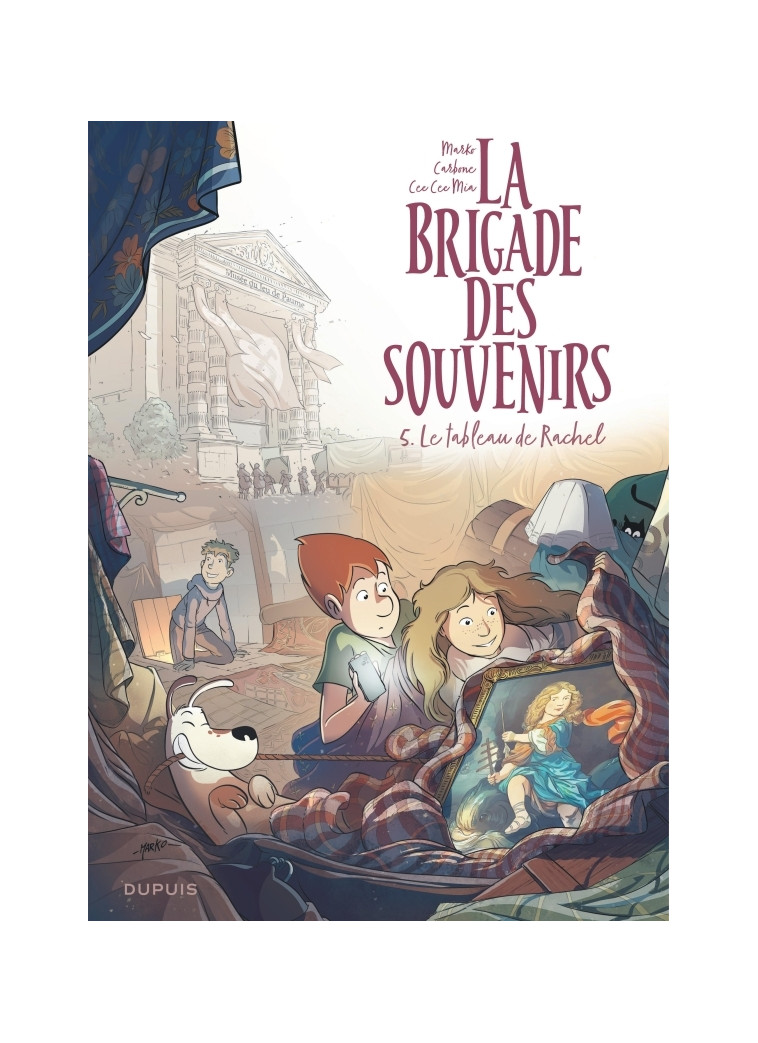 La brigade des souvenirs - Tome 5 - Le tableau de Rachel - Carbone Carbone, Cee Cee Mia Cee Cee Mia, Marko Marko, Carbone , Cee Cee Mia , Marko  - DUPUIS