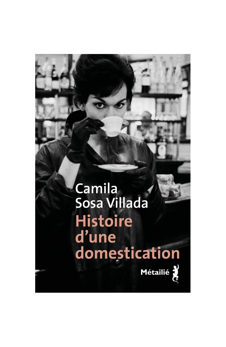 HISTOIRE D'UNE DOMESTICATION - SOSA VILLADA CAMILA - METAILIE