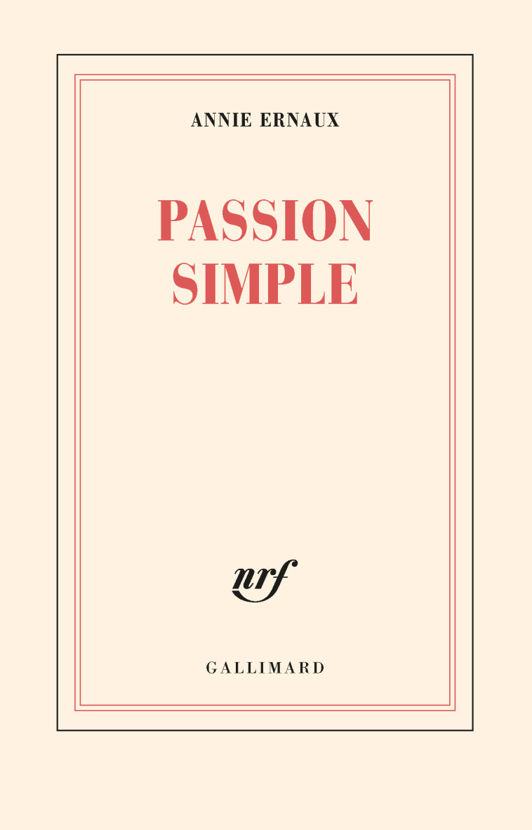 Passion simple - Ernaux Annie - GALLIMARD