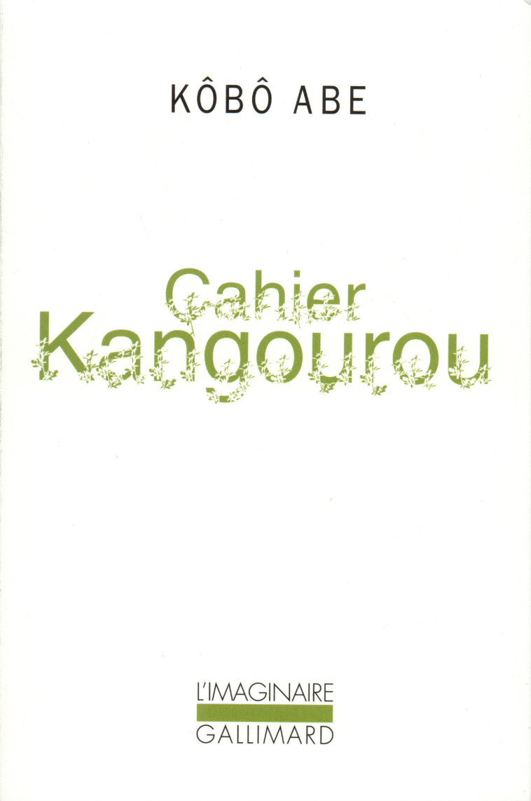 Cahier Kangourou - Abe Kôbô Kôbô, Ryôji Nakamura RYOJI, Ceccatty René de - GALLIMARD