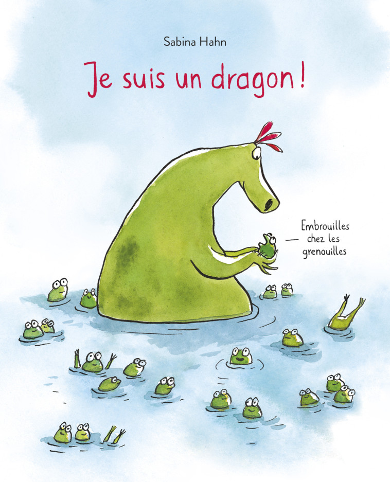 Je suis un dragon ! - Hahn Sabrina , Hahn Sabrina, Elland-Goldsmith Rosalind - EDL