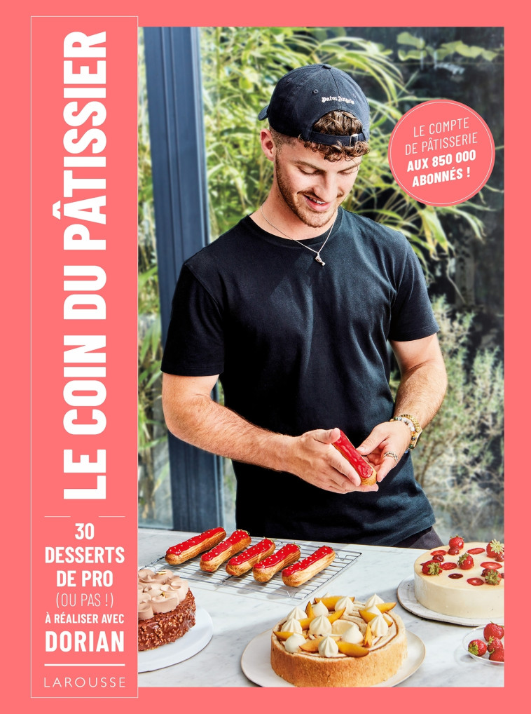 LE COIN DU PATISSIER - Dorian Tudeau - LAROUSSE