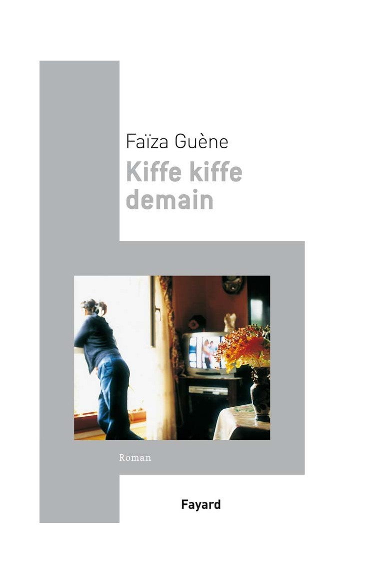 Kiffe Kiffe demain - Guène Faïza - FAYARD