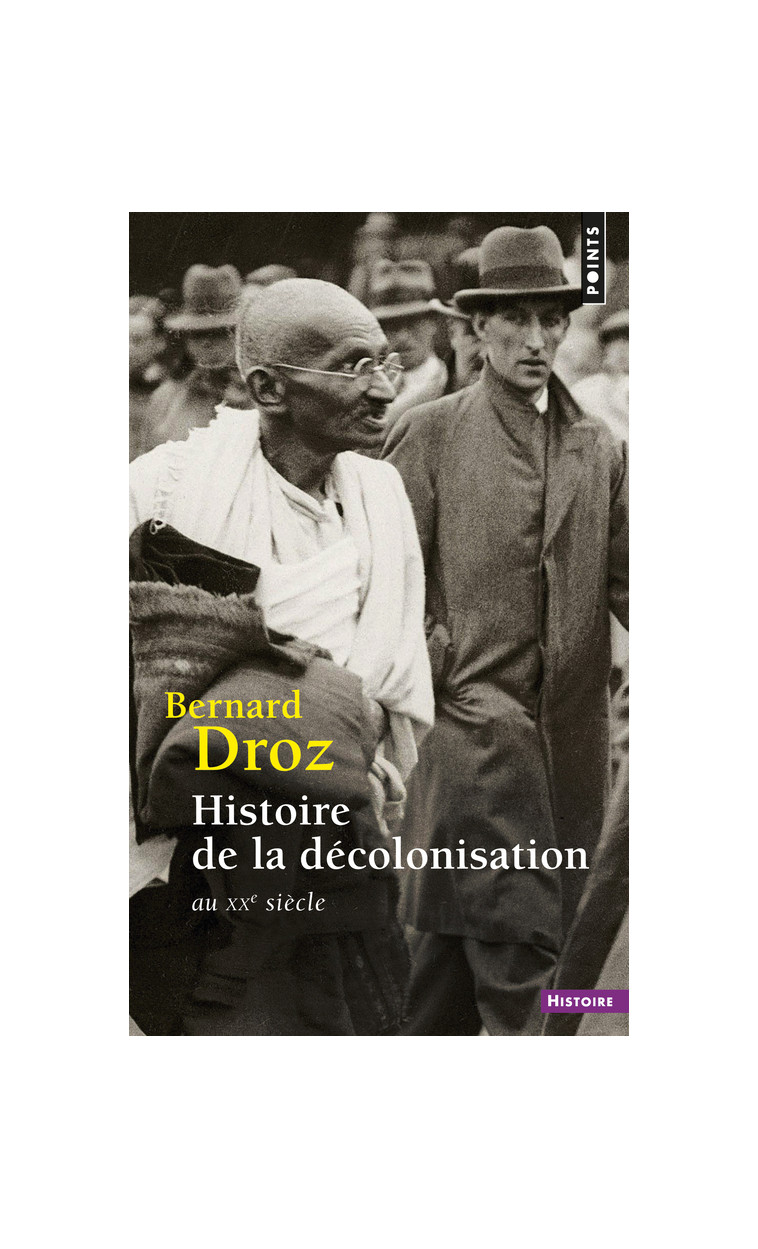 Histoire de la décolonisation - Droz Bernard - POINTS