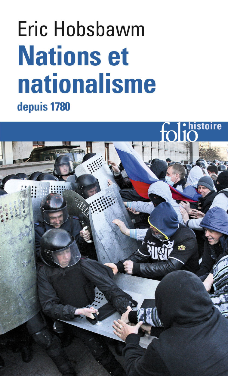 NATIONS ET NATIONALISME DEPUIS 1780 - PROGRAMME, MYTHE, REALITE - Eric Hobsbawm - FOLIO