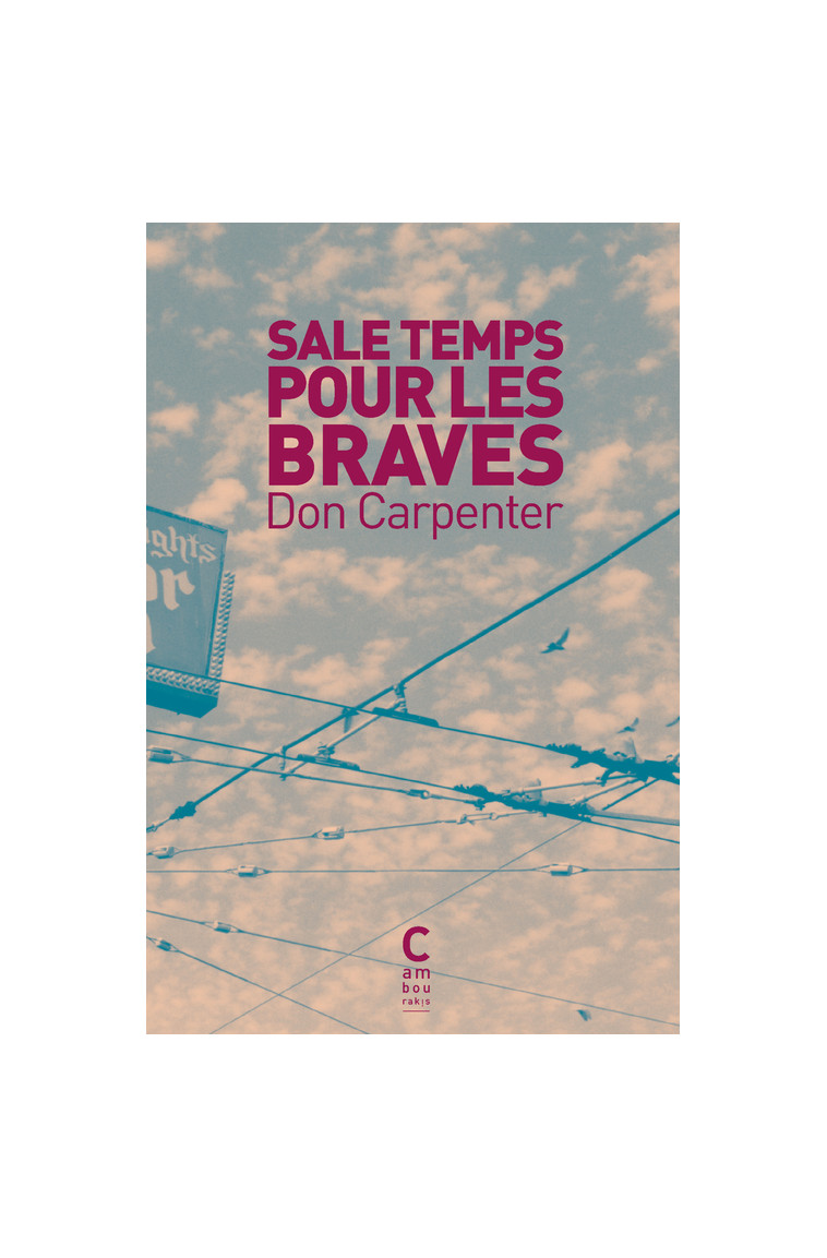 Sale temps pour les braves (poche collector) - Carpenter Don, Leroy Céline - CAMBOURAKIS