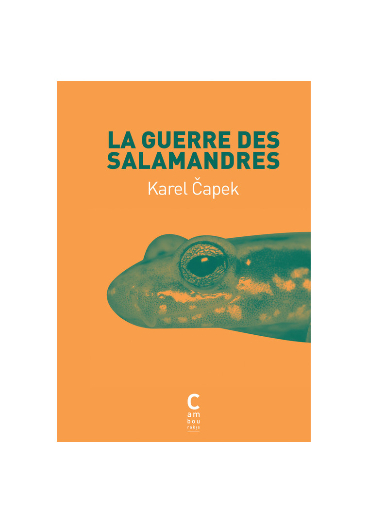 La Guerre des salamandres (collector) - Capek Karel, Ancelot Claudia - CAMBOURAKIS