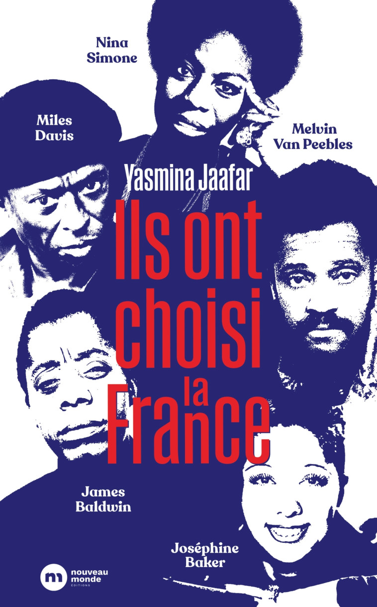 Ils ont choisi la France - Jaafar Yasmina - NOUVEAU MONDE