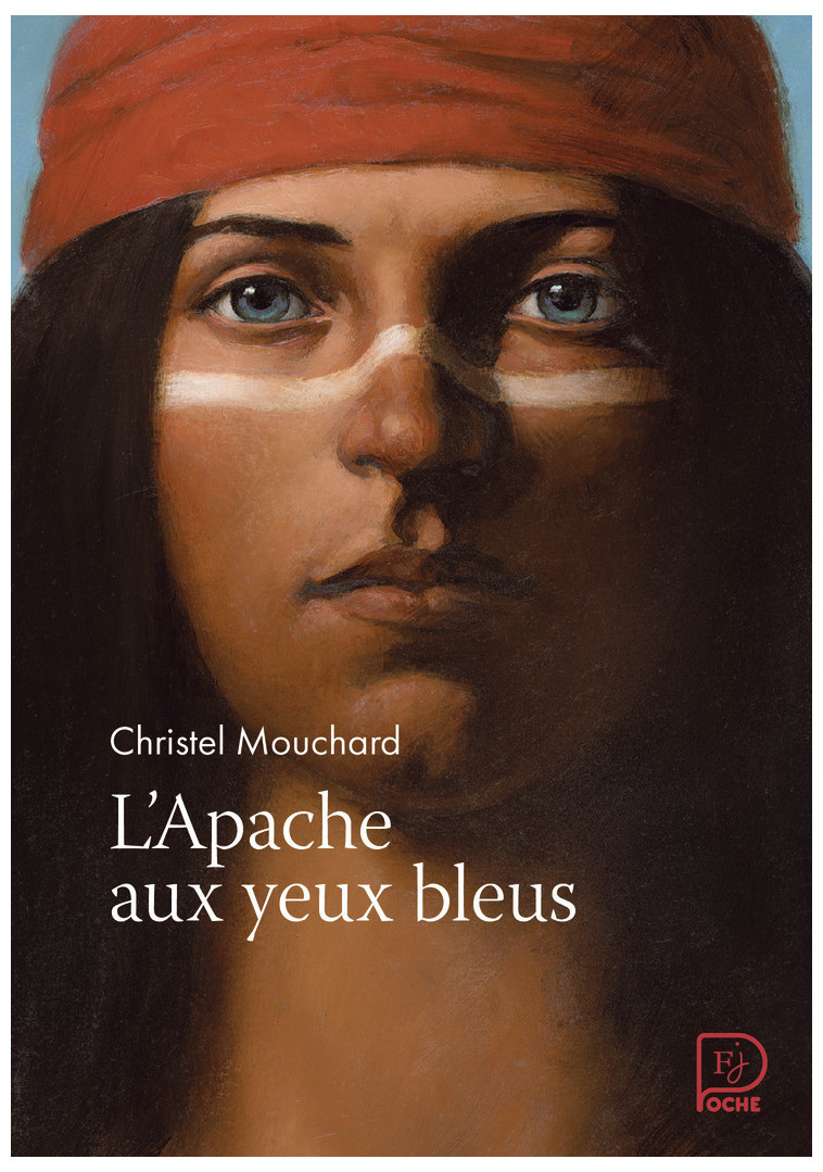 L'Apache aux yeux bleus - Mouchard Christel - FLAM JEUNESSE