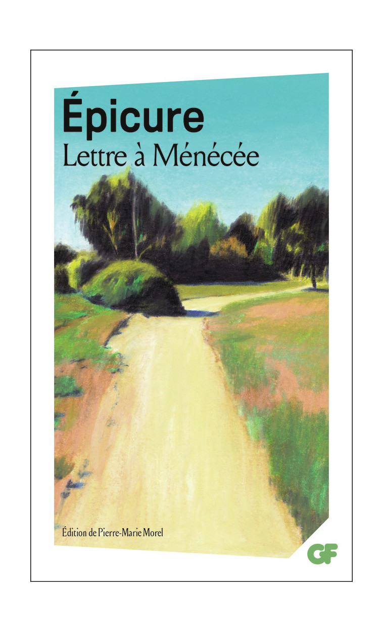 Lettre à Ménécée - EPICURE , Morel Pierre-Marie - FLAMMARION