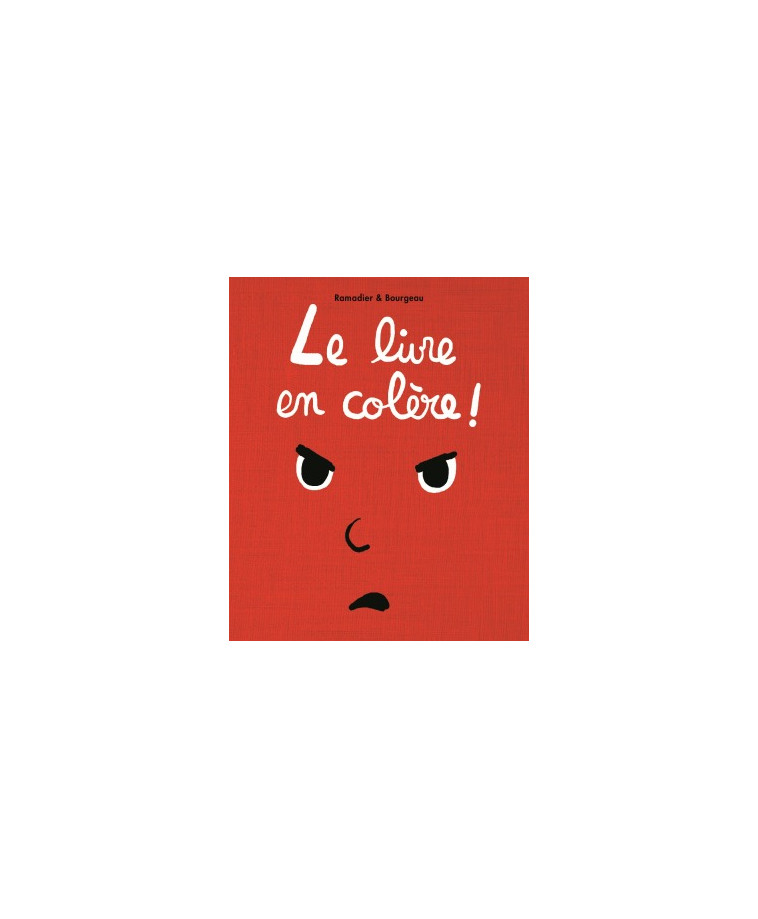 Le livre en colère - Ramadier Cédric, Bourgeau Vincent - EDL