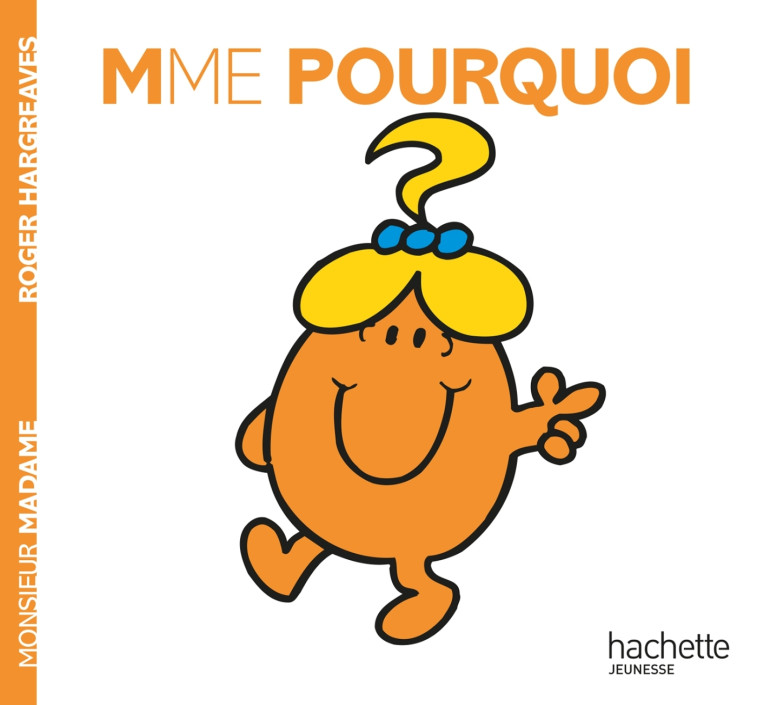 Madame Pourquoi - Hargreaves Roger - HACHETTE JEUN.