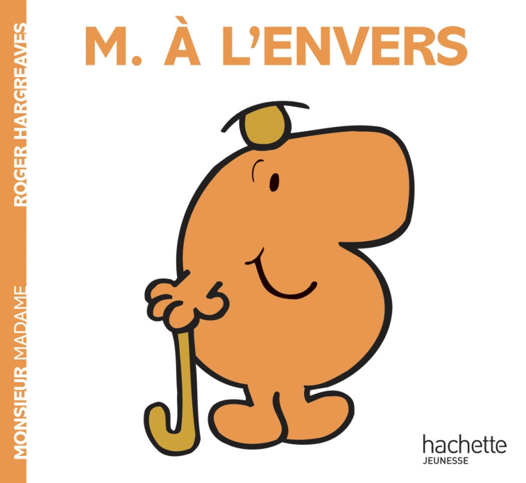 Monsieur A l'Envers - Hargreaves Roger - HACHETTE JEUN.