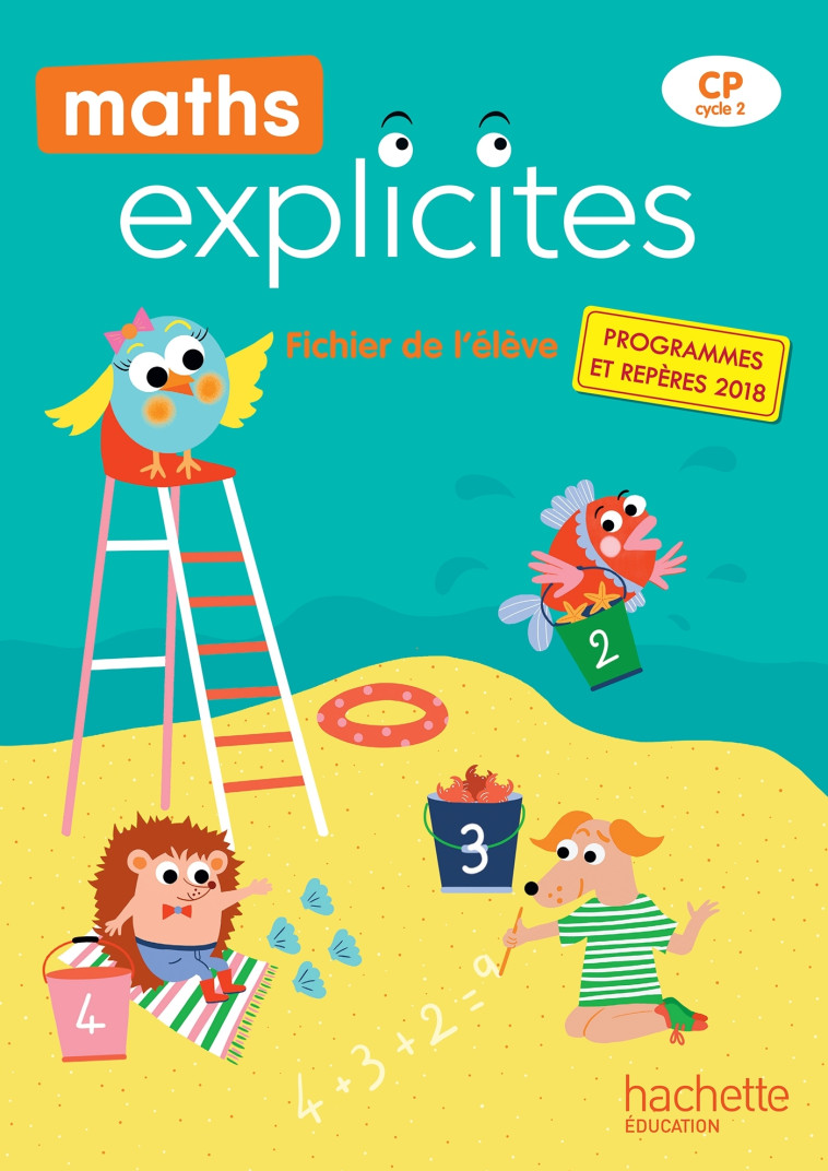 Maths Explicites CP - Fichier élève - Edition 2019 - Castioni Lucien, Allilaire Christelle, Romet Aurélie, Le Trong Patricia - HACHETTE EDUC