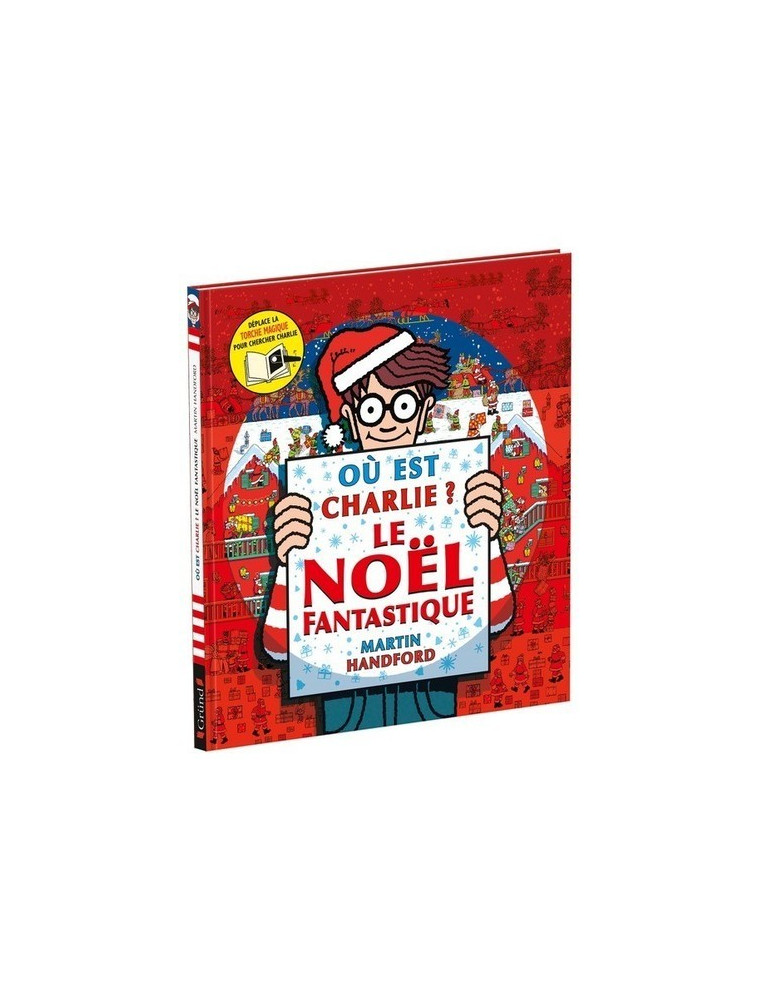 Où est Charlie ? Le Noël fantastique - Handford Martin - GRUND