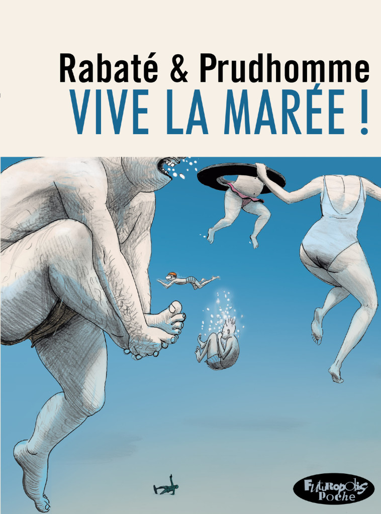 Vive la marée ! - Rabaté Pascal, Prudhomme David - FUTUROPOLIS