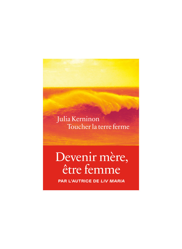 Toucher la terre ferme - Kerninon Julia - ICONOCLASTE