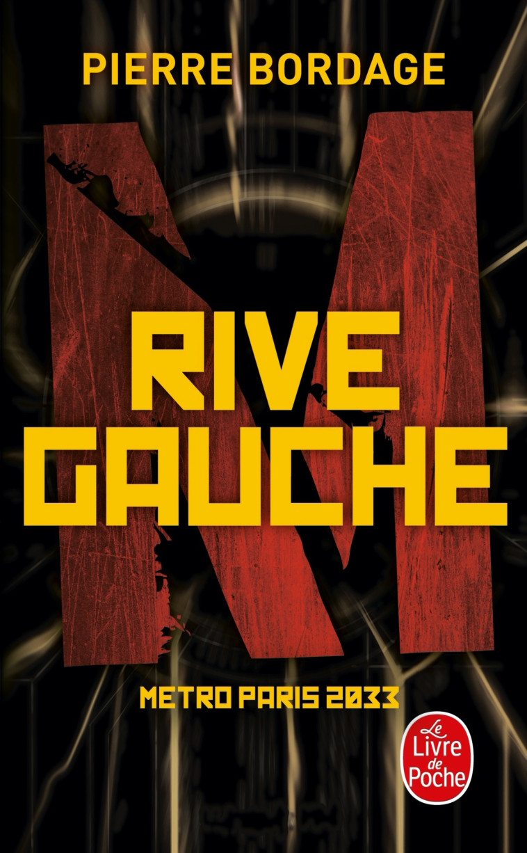 Rive Gauche (Métro Paris 2033, Tome 1) - Bordage Pierre - LGF