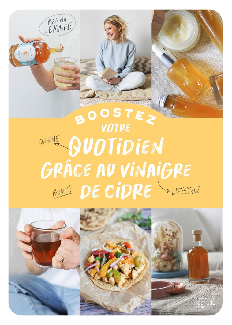 Boostez votre quotidien grâce au vinaigre de cidre - Lemaire Marina - HACHETTE PRAT