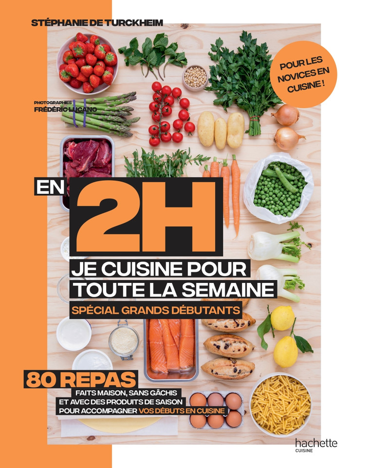 En 2 heures je cuisine pour toute la semaine spécial grands débutants - TURCKHEIM-S  - HACHETTE PRAT