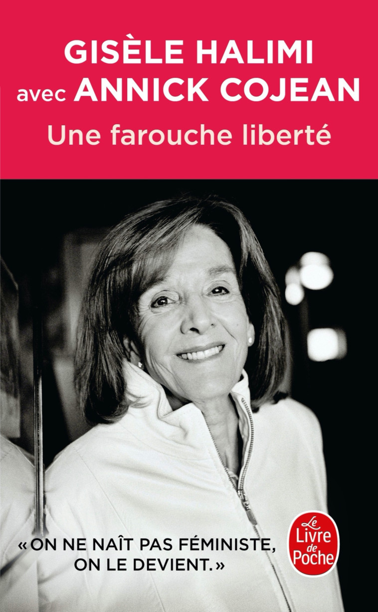 Une farouche liberté - Halimi Gisèle, Cojean Annick - LGF