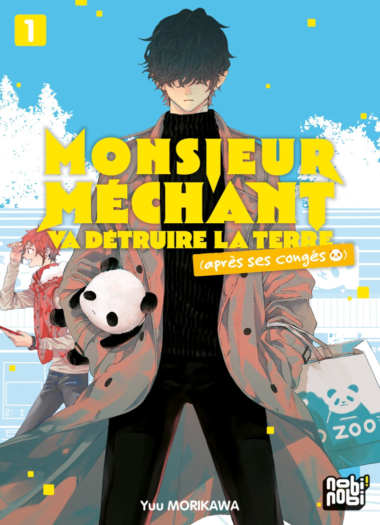 Monsieur Méchant va détruire la terre (après ses congés) T01 - Morikawa Yuu - NOBI NOBI