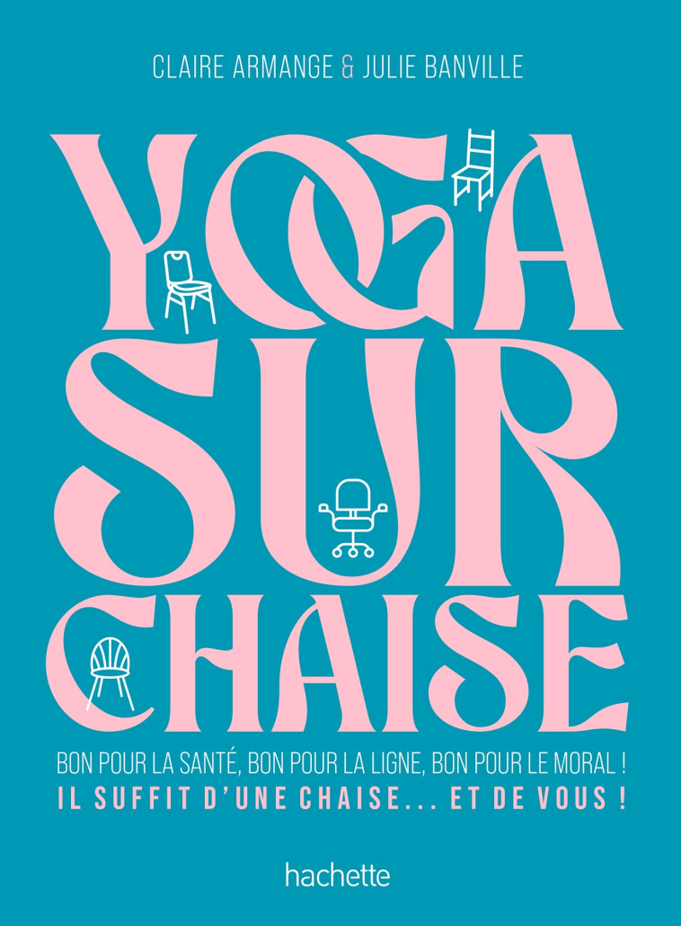 Yoga sur chaise - Banville Julie, Armange Claire - HACHETTE PRAT