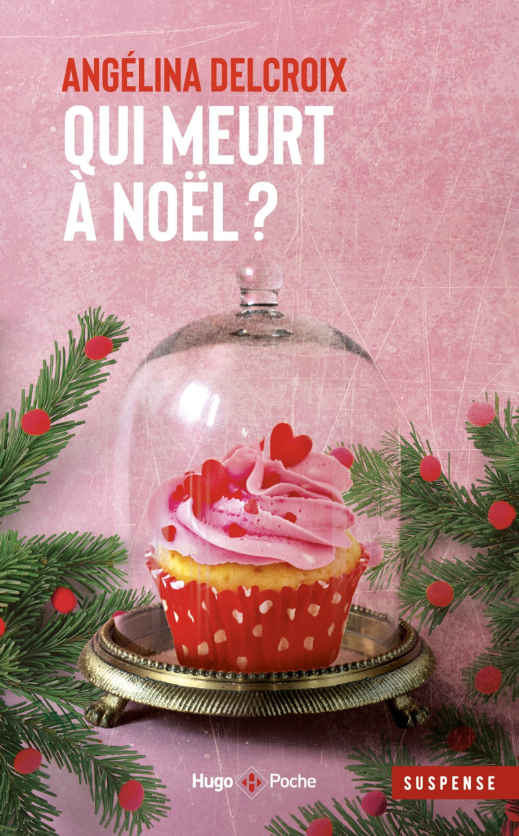 Qui meurt à Noel ? - Delcroix Angélina - HUGO POCHE