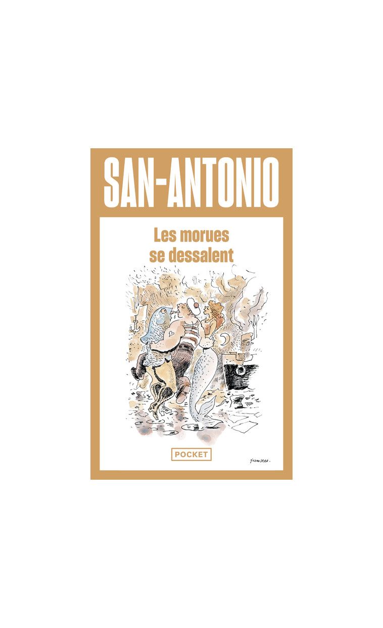 Les morues se dessalent - San-Antonio San-Antonio - POCKET