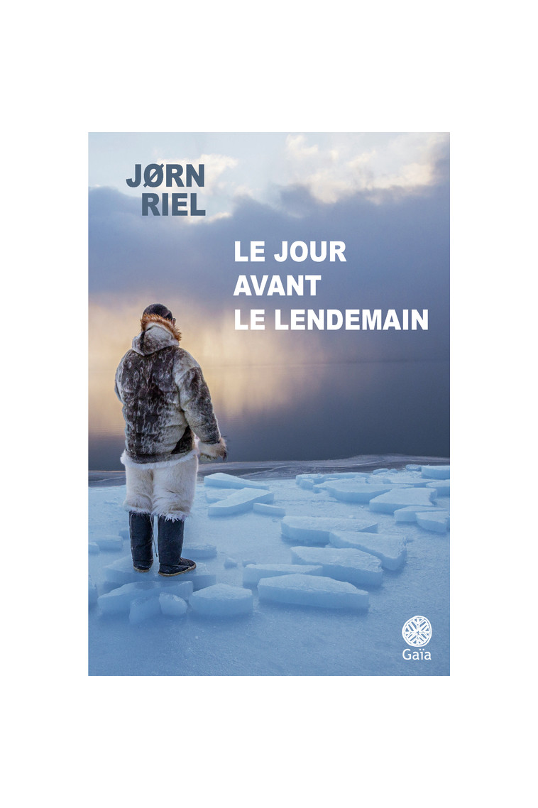 Le Jour avant le lendemain - Riel Jørn, Jorgensen Inès - GAIA