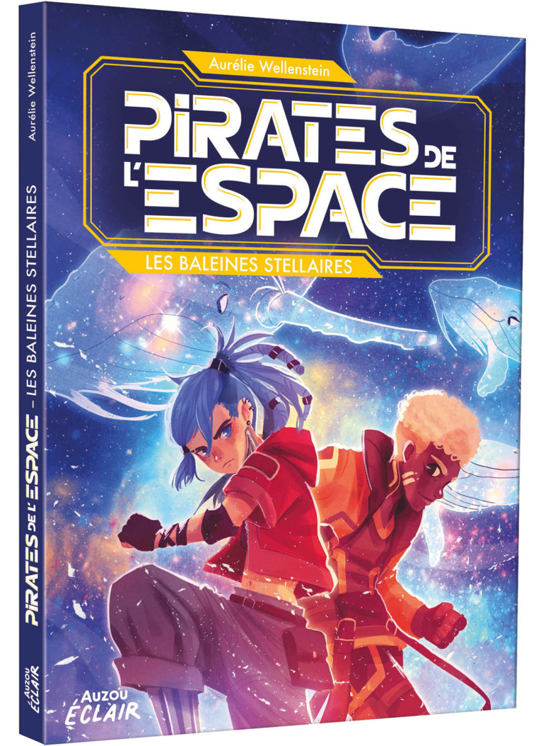 PIRATES DE L ESPACE - LES BALEINES STELLAIRES - Wellenstein Aurelie, TRUNFIO Alessia - AUZOU