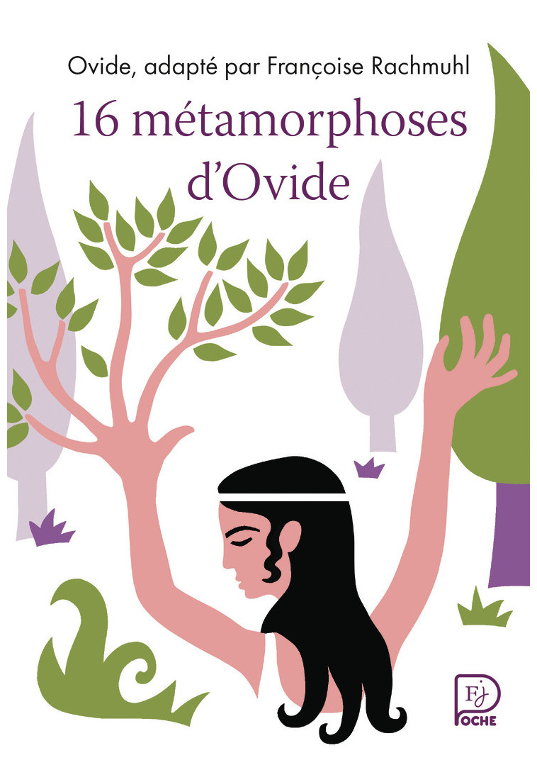 16 Métamorphoses d'Ovide - Rachmuhl Françoise, Sochard Fred - FLAM JEUNESSE