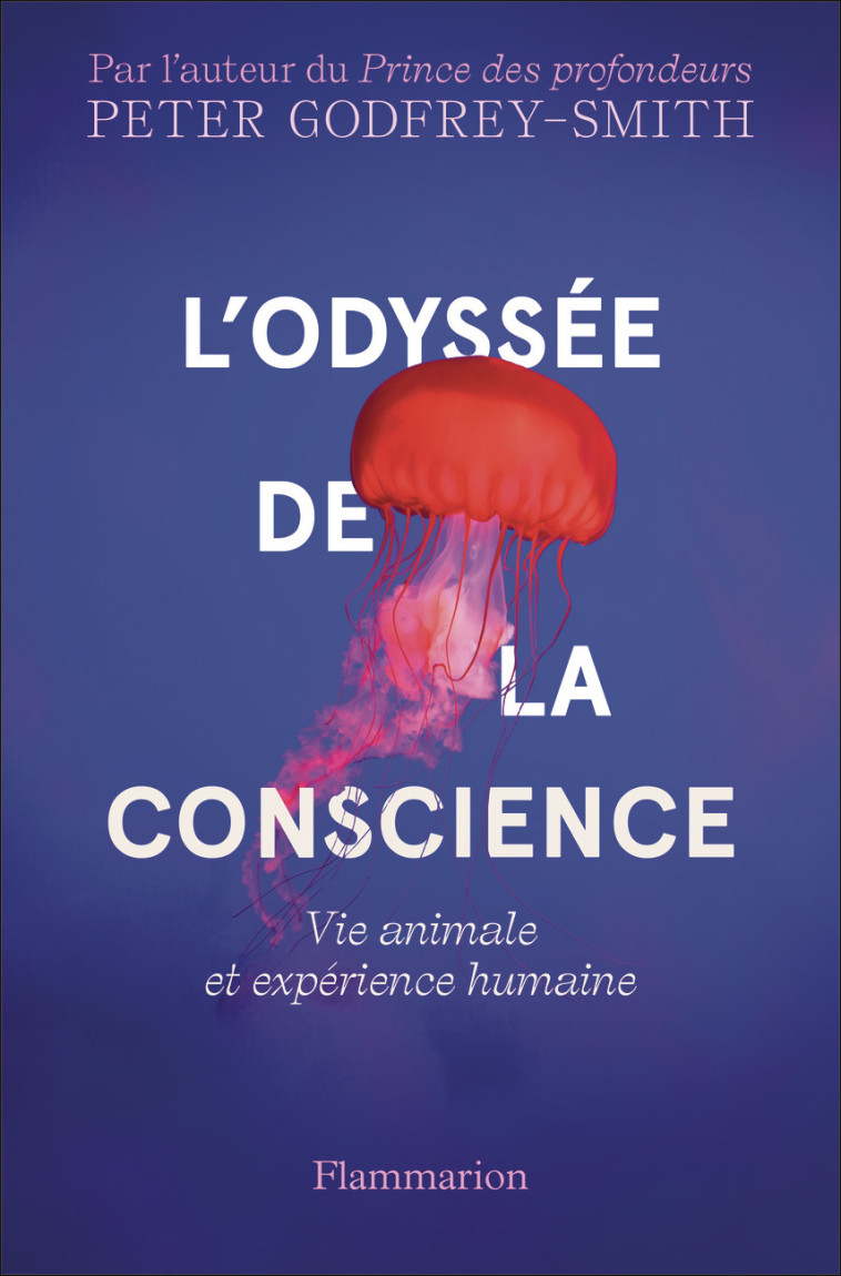 L'Odyssée de la conscience - Godfrey-Smith Peter, Lem Sophie - FLAMMARION