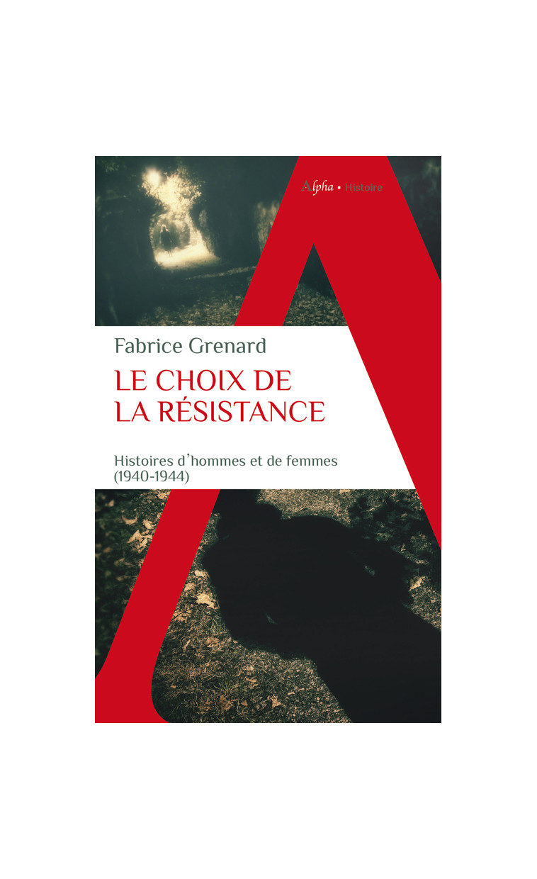 Le choix de la résistance - Grenard Fabrice - ALPHA