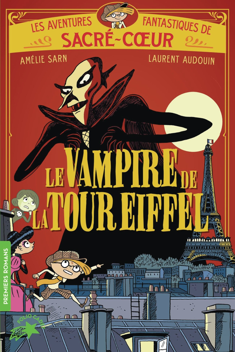 Les aventures fantastiques de Sacré-Coeur - Le vampire de la Tour Eiffel - AMELIE SARN , Sarn Amélie, Audouin Laurent - GALLIMARD JEUNE