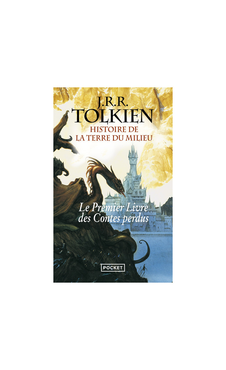 Le livre des contes perdus - tome 1 Histoire de la Terre du Milieu - Tolkien John Ronald Reuel, Tolkien Adam, Tolkien Christopher - POCKET