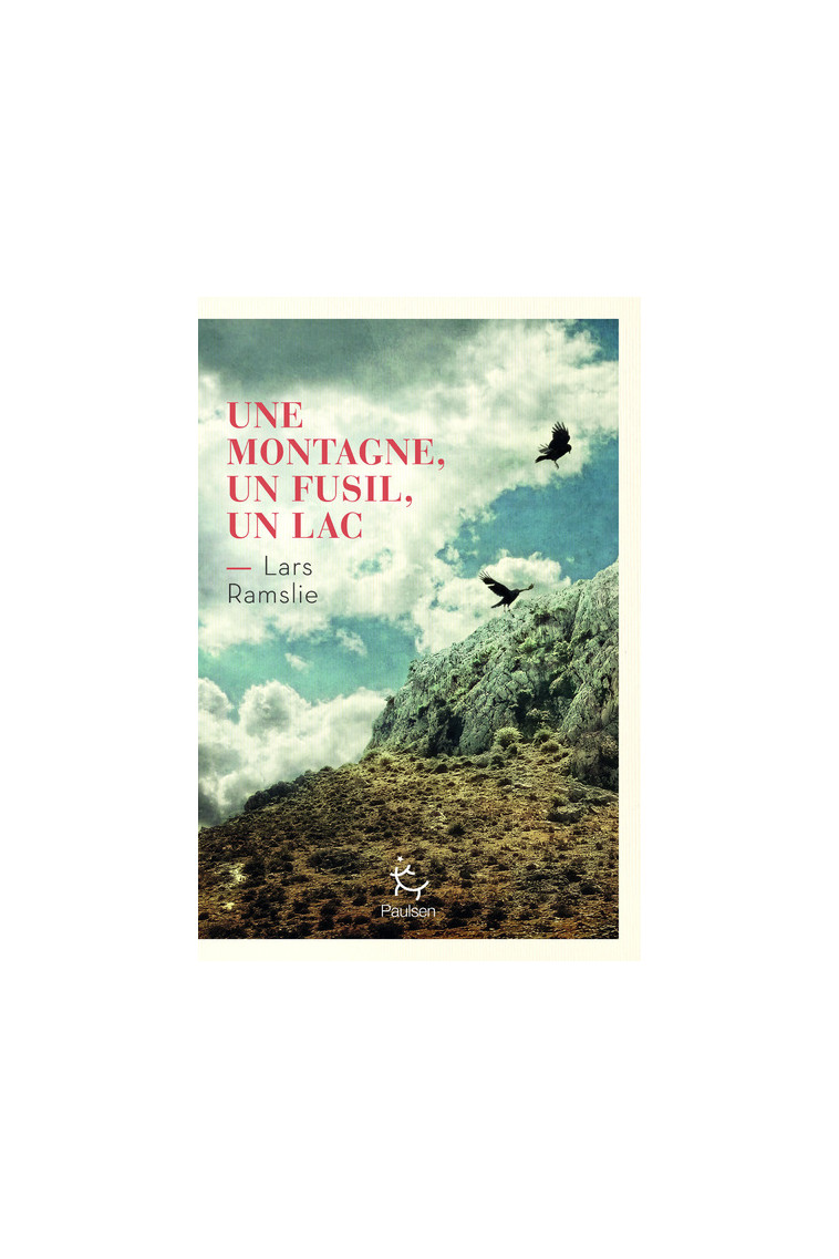 Une montagne, un fusil, un lac - Ramslie Lars, Hervieu Hélène - PAULSEN