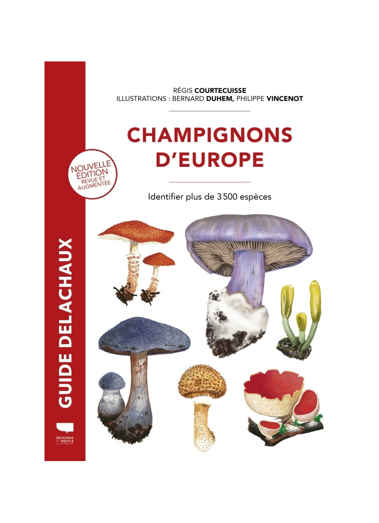 Champignons d'Europe - Courtecuisse Régis, Duhem Bernard, VINCENOT PHILIPPE - DELACHAUX