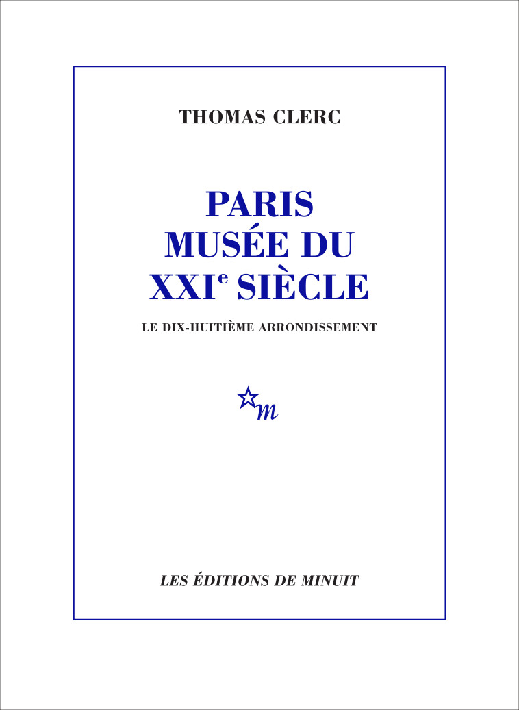 Paris, musée du XXIe siècle - Le 18e arrondissement - CLERC Thomas - MINUIT