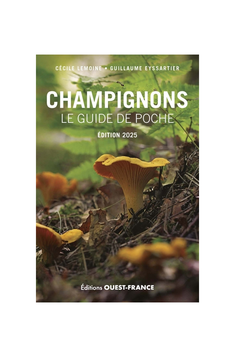 Champignons, le guide de poche 2025 - Eyssartier Guillaume - OUEST FRANCE