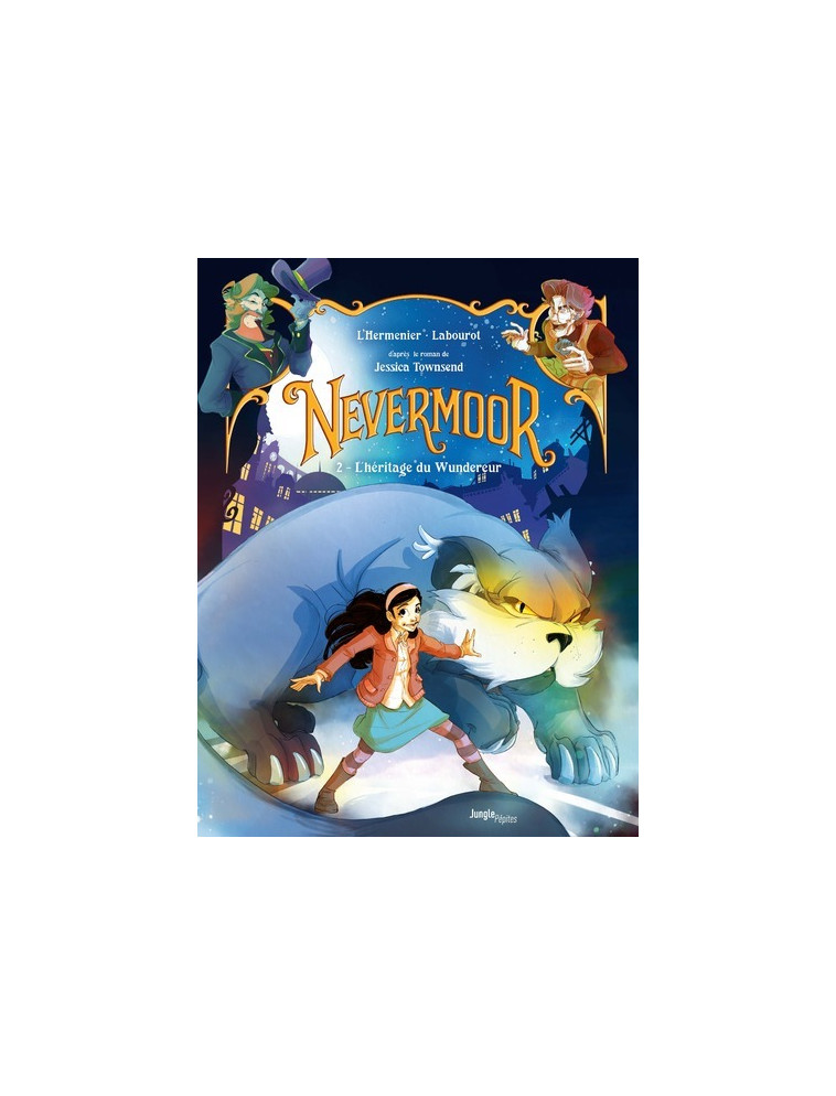 Nevermoor - Tome 2 - L'Hermenier Maxe, Labourot Thomas - JUNGLE