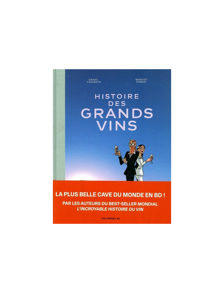 Histoire des grands vins - Simmat Benoist, Casanave Daniel - LES ARENES BD