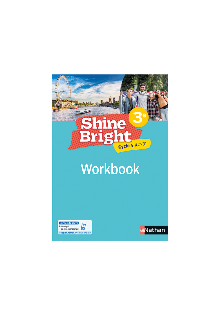 Shine Bright 3e- Workbook - 2022 - Escales Corinne, Gommez Despres Soline, Kérébel Marine, Moore Patrick, Morand Hadrien, Newman Emma, Toneatti Odette, Caumartin Aurélie - NATHAN