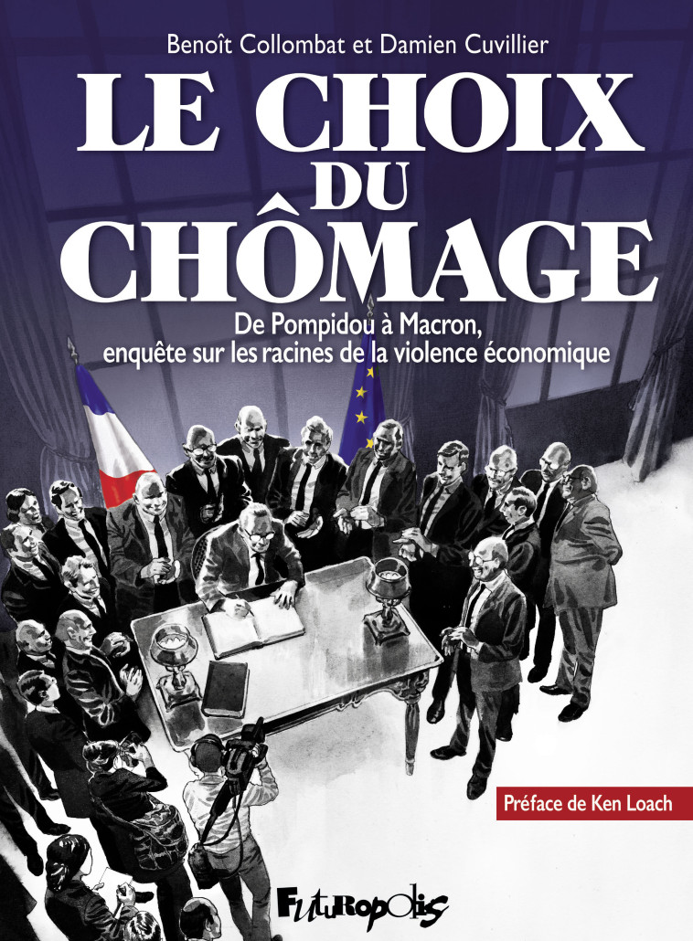 Le choix du chômage - Collombat Benoît, Cuvillier Damien - FUTUROPOLIS