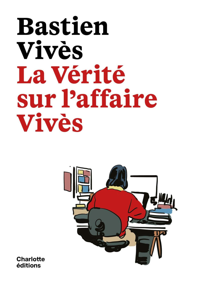 La Vérité sur l'Affaire Vivès - Vivès Bastien - CHARLOTTE EDITI