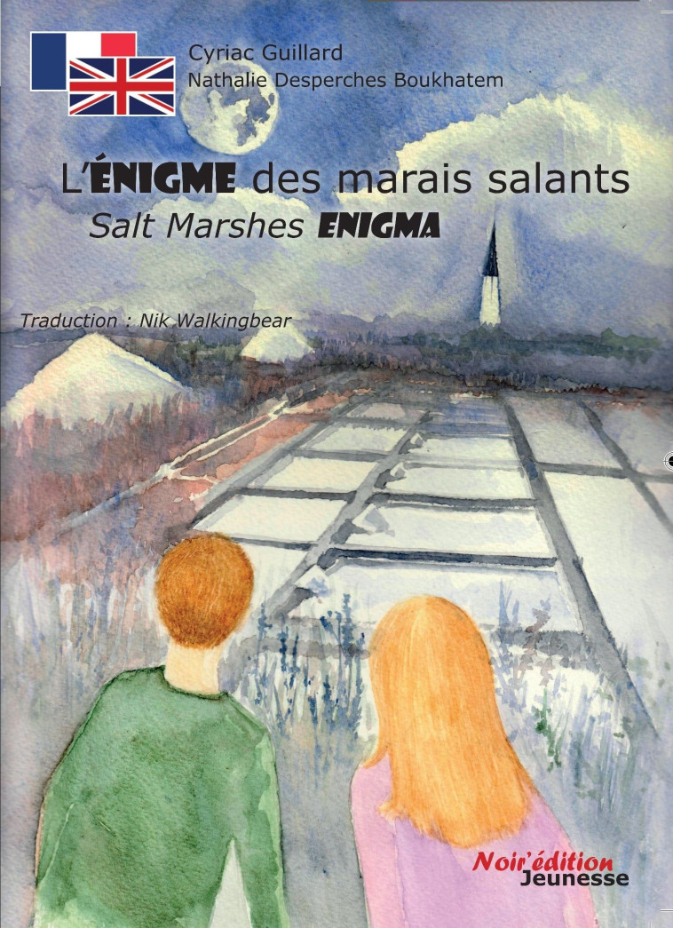 L'énigme des marais salants / Salt Marshes Enigma - Guillard Cyriac, Desperches Boukhatem Nathalie - NOIR EDITION