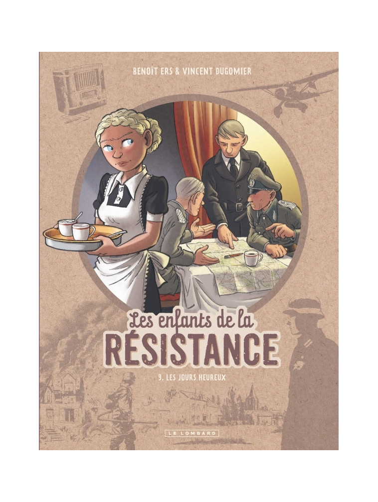 Les Enfants de la Résistance - Tome 9 - Les Jours heureux - Dugomier Dugomier, Ers Ers, Dugomier , Ers  - LOMBARD