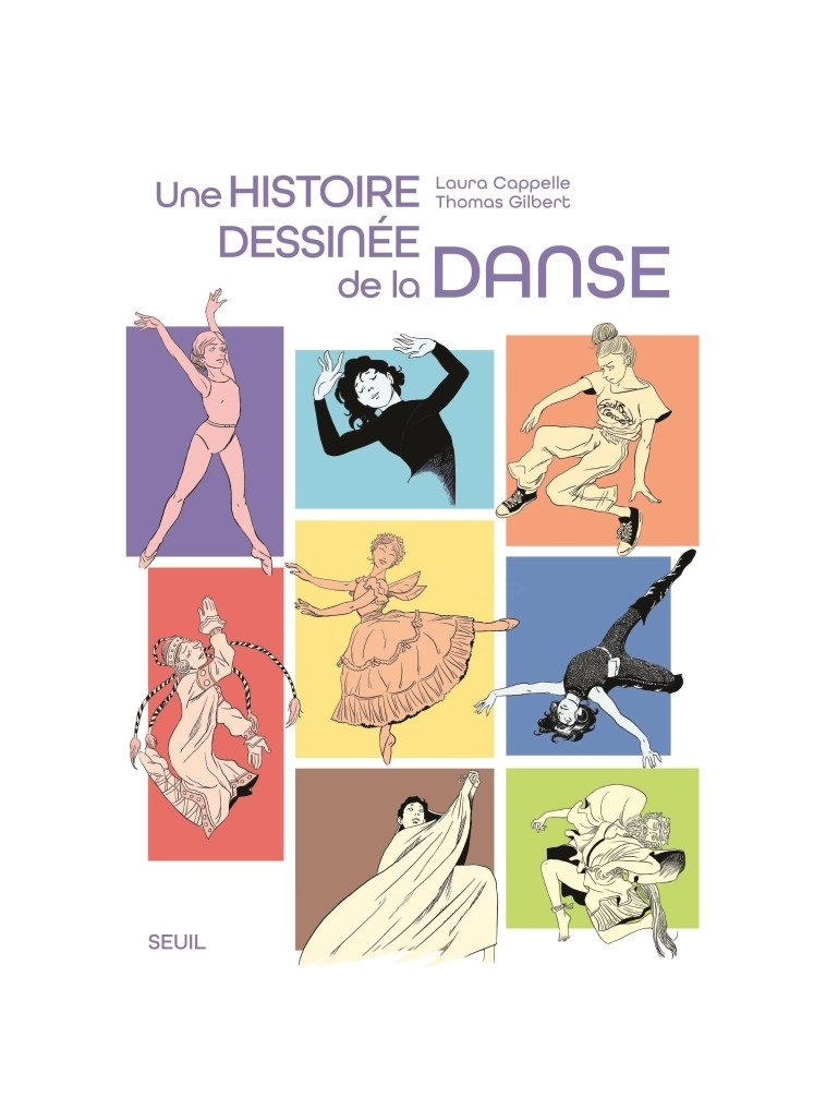 Une histoire dessinée de la Danse - Gilbert Thomas, Cappelle Laura - SEUIL