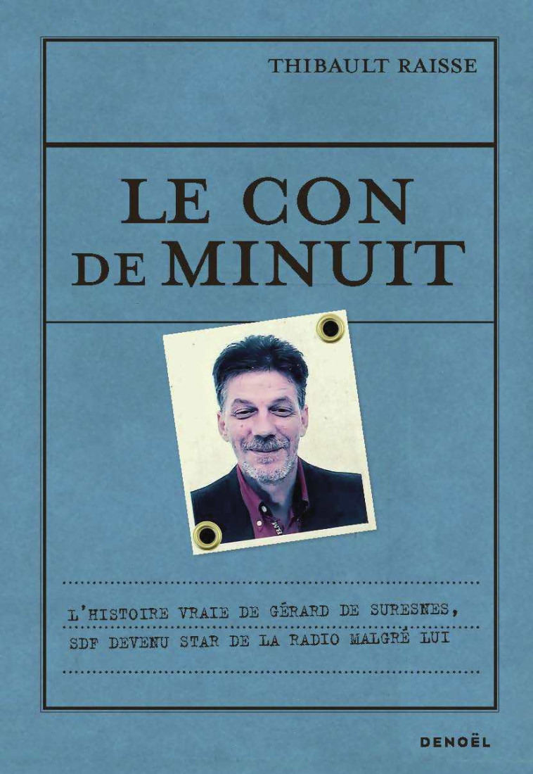 Le Con de minuit - THIBAULT RAISSE , Raisse Thibault - DENOEL